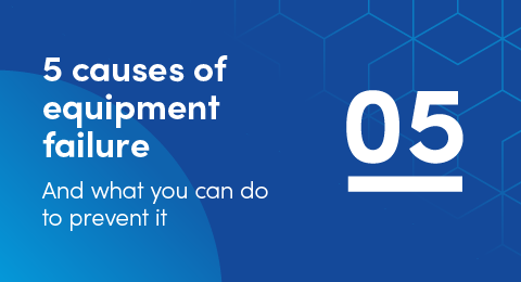 5 causes of equipment failure graphic