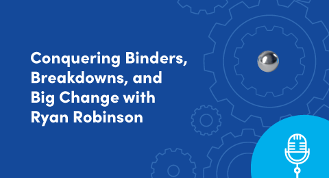 Conquering Binders, Breakdowns, and Big Change with Ryan Robinson
