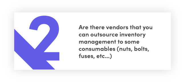 Are there vendors that you can outsource inventory management to for some consumables 